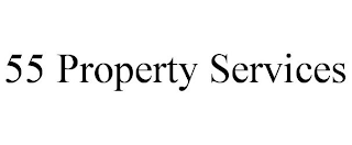 55 PROPERTY SERVICES