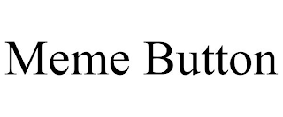 MEME BUTTON