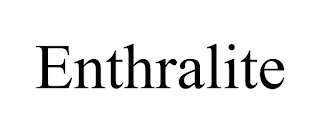 ENTHRALITE