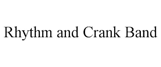 RHYTHM AND CRANK BAND