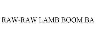 RAW-RAW LAMB BOOM BA