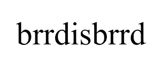 BRRDISBRRD