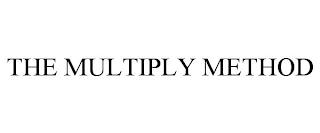 THE MULTIPLY METHOD