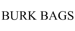 BURK BAGS