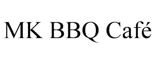 MK BBQ CAFÉ
