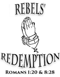 REBELS' REDEMPTION ROMANS 1:20 & 8:28