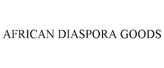 AFRICAN DIASPORA GOODS