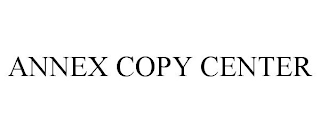 ANNEX COPY CENTER