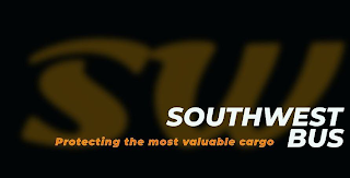 SW SOUTHWEST BUS PROTECTING THE MOST VALUABLE CARGO