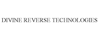 DIVINE REVERSE TECHNOLOGIES