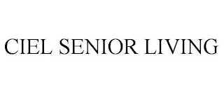CIEL SENIOR LIVING