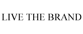 LIVE THE BRAND