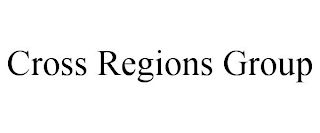 CROSS REGIONS GROUP