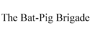 THE BAT-PIG BRIGADE