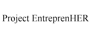 PROJECT ENTREPRENHER