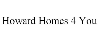 HOWARD HOMES 4 YOU