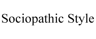 SOCIOPATHIC STYLE