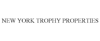 NEW YORK TROPHY PROPERTIES