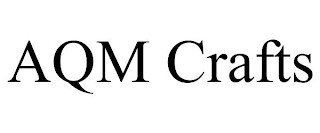 AQM CRAFTS
