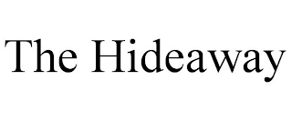 THE HIDEAWAY