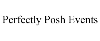 PERFECTLY POSH EVENTS
