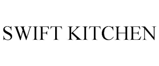 SWIFT KITCHEN