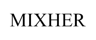 MIXHER