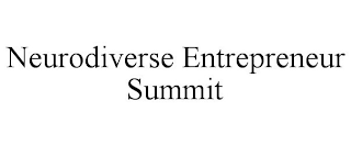 NEURODIVERSE ENTREPRENEUR SUMMIT