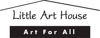 LITTLE ART HOUSE ART FOR ALL