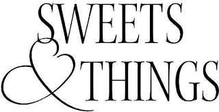 SWEETS & THINGS