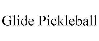 GLIDE PICKLEBALL