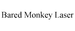 BARED MONKEY LASER