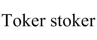 TOKER STOKER