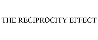 THE RECIPROCITY EFFECT