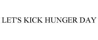 LET'S KICK HUNGER DAY