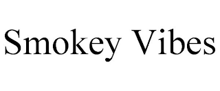 SMOKEY VIBES