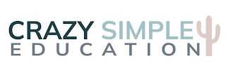 CRAZY SIMPLE  EDUCATION