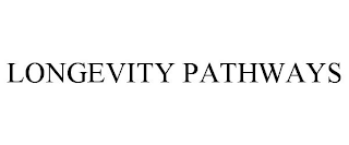 LONGEVITY PATHWAYS
