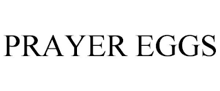 PRAYER EGGS