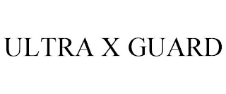 ULTRA X GUARD