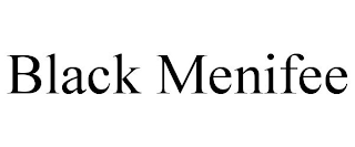 BLACK MENIFEE