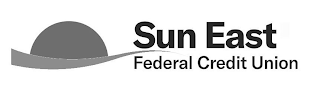 SUN EAST FEDERAL CREDIT UNION