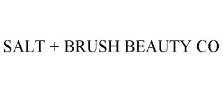 SALT + BRUSH BEAUTY CO