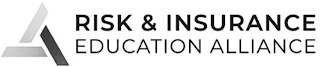 RISK & INSURANCE EDUCATION ALLIANCE