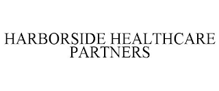 HARBORSIDE HEALTHCARE PARTNERS