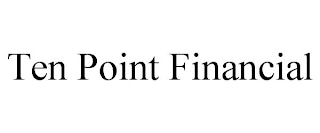 TEN POINT FINANCIAL