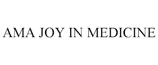 AMA JOY IN MEDICINE