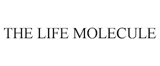 THE LIFE MOLECULE