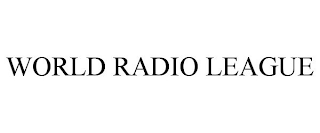 WORLD RADIO LEAGUE