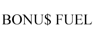 BONU$ FUEL